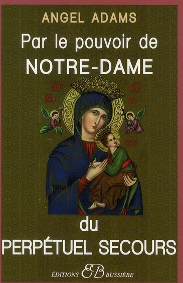 Par le Pouvoir de Notre-Dame du Perpétuel Secours