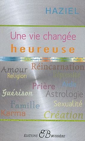 Une vie changée heureuse
