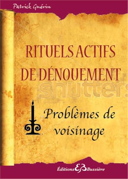 Rituels actifs de dénouement, problèmes de voisinage