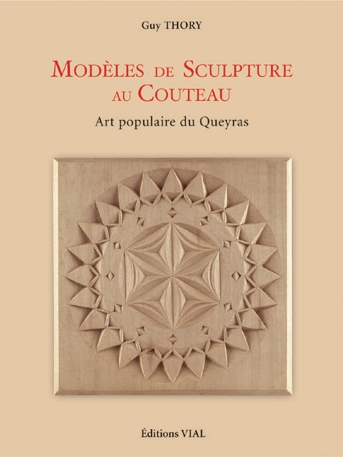 Modèles de sculpture au couteau. Art populaire du Queyras