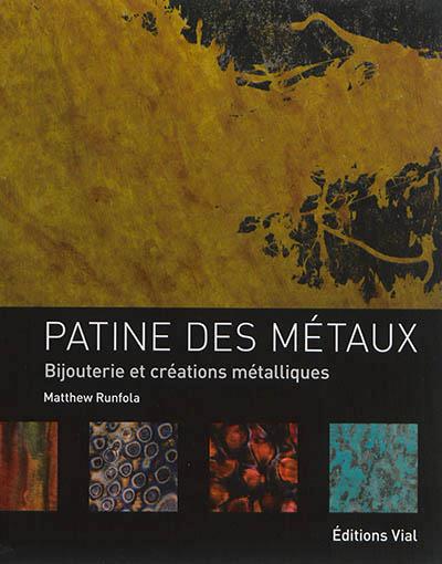 Patine des métaux : bijouterie et créations métalliques