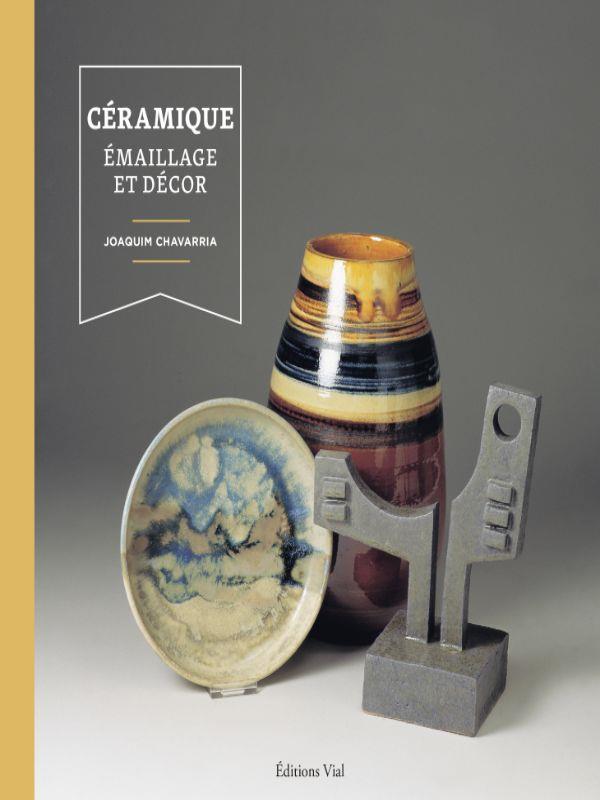 Céramique. Emaillage et décor