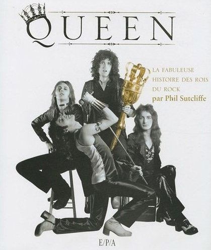 Queen / La fabuleuse histoire des rois du rock