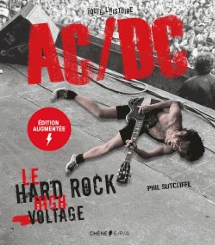 AC/DC. Le hard rock high voltage, Edition revue et augmentée