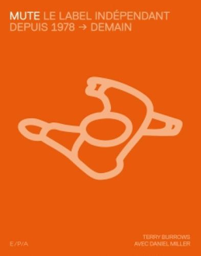 Mute, le label indépendant depuis 1978 ?> demain