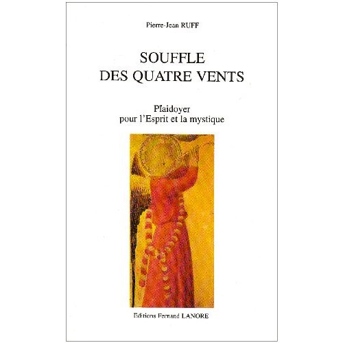 Souffle des quatre vents. Plaidoyer pour l'Esprit et la mystique