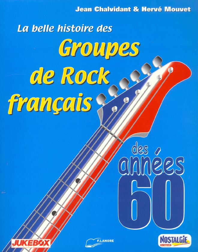 La belle histoire des Groupes de Rock français des années 60
