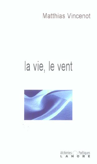 La vie, le vent