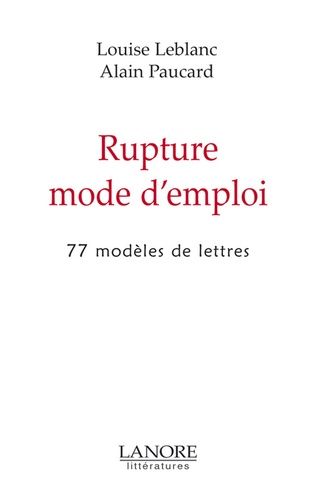 Rupture mode d'emploi. 77 modèles de lettres