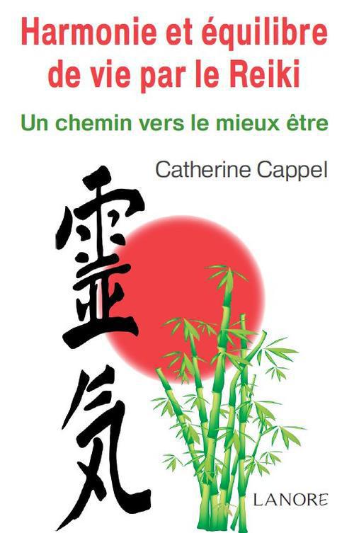 Harmonie et équilibre de vie par le reiki. Un chemin vers le mieux être