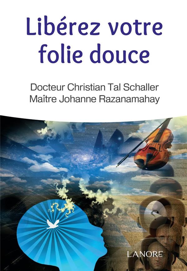 Libérez votre folie douce. Mettre fin aux violences physiques et psychiques