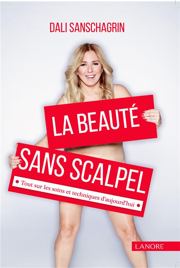 La beauté sans scalpel. Tout sur les soins et techniques d'aujourd'hui