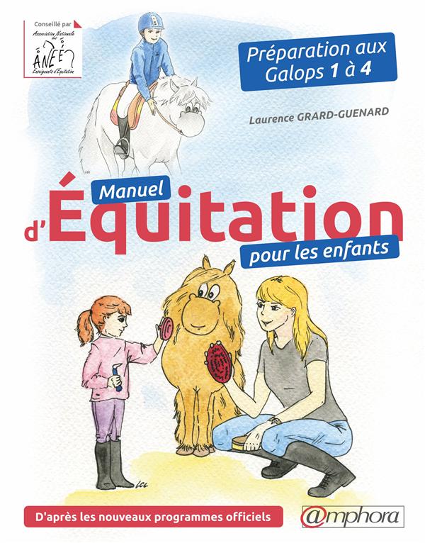 Manuel d'équitation pour les enfants. Préparation aux galops 1 à 4