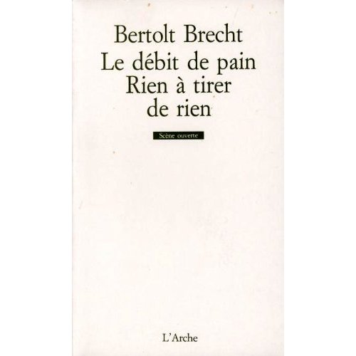 Le débit de pain ; Rien à tirer de rien. Fragments