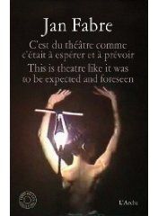 C'est du théâtre comme c'était à espérer et à prévoir. This is theatre like it was to be expected an