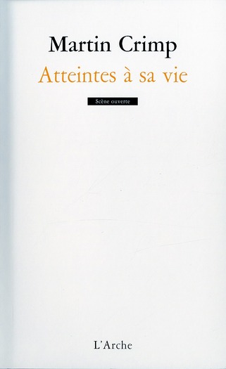 Atteintes à sa vie