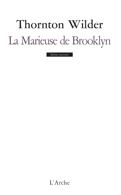 La Marieuse de Brooklyn. Farce en quatre actes
