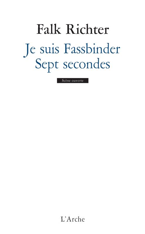 Je suis Fassbinder. Sept secondes