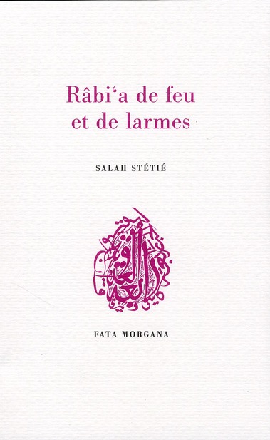 Rabi'a de feu et de larmes