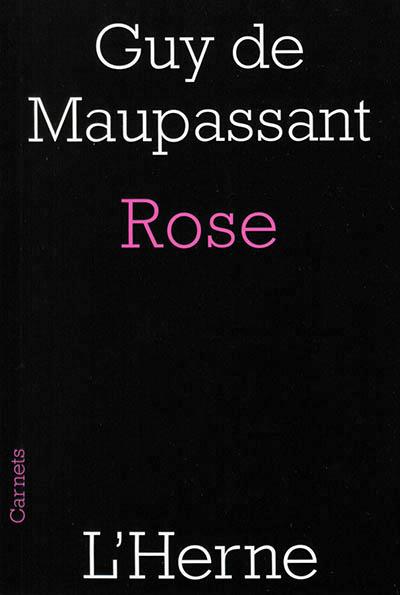 Rose. Suivi des nouvelles Blanc et bleu et Miss Harriet