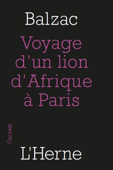 Le voyage d'un lion d'Afrique à Paris. Suivi de Guide-Ane à l'usage des animaux qui veulent parvenir