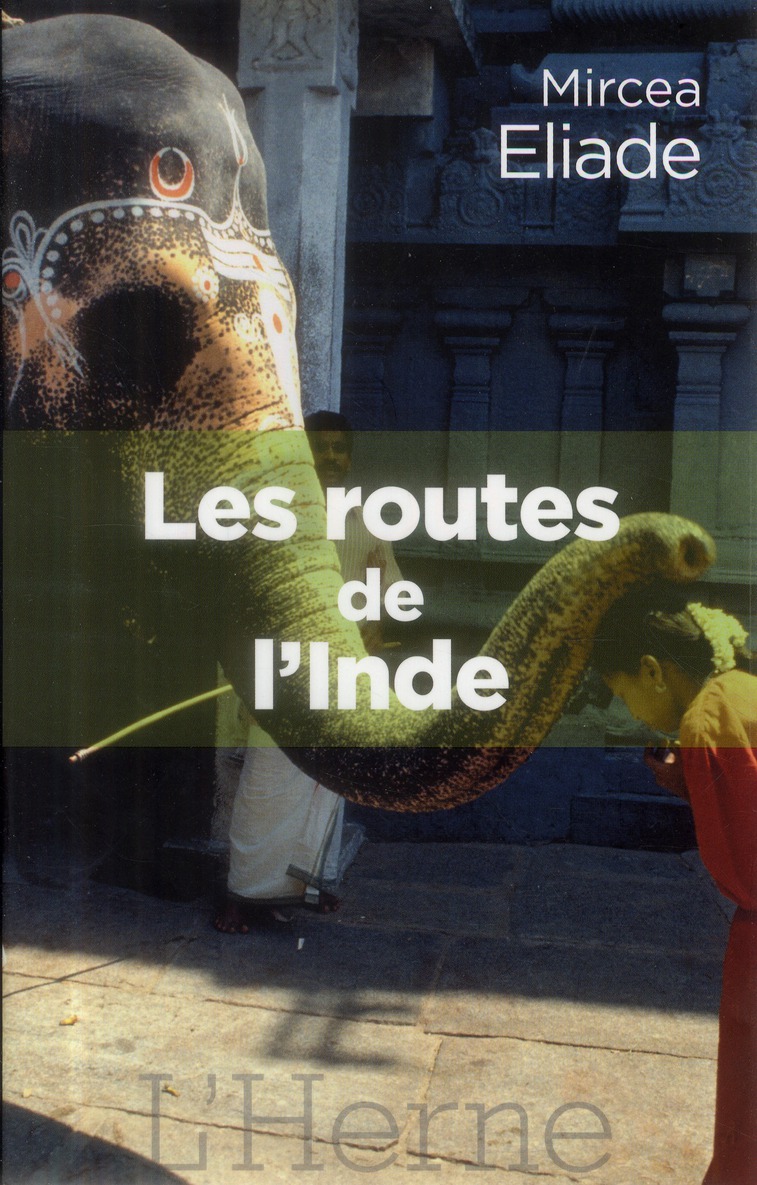 Les routes de l'Inde. Roman indirect