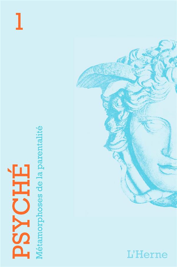 Psyché N° 1 : Métamorphoses de la parentalité
