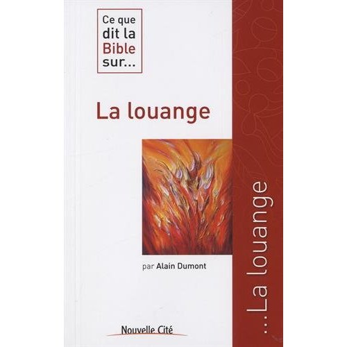 Ce que dit la Bible sur... La louange
