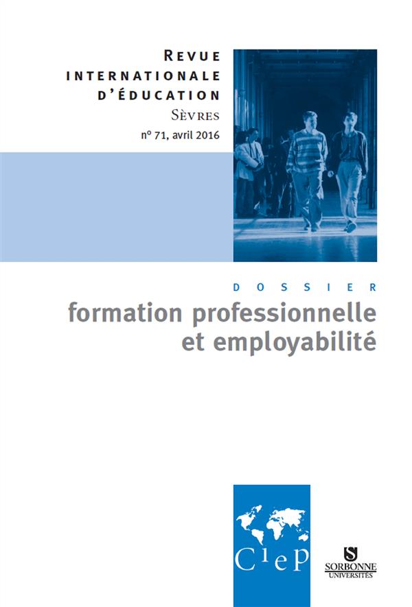 Revue internationale d'éducation N° 71, avril 2016 : Formation professionnelle et employabilité