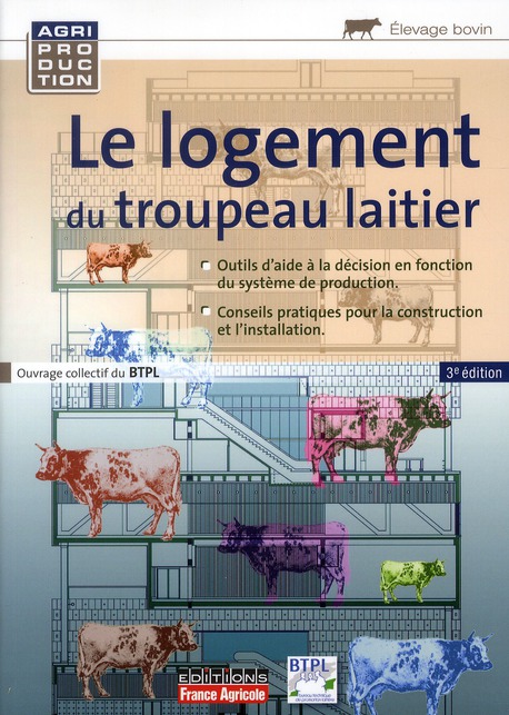 Le logement du troupeau laitier. 3e édition