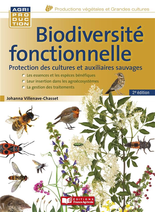 Biodiversité fonctionnelle. Protection des cultures et auxiliaires sauvages, 2e édition