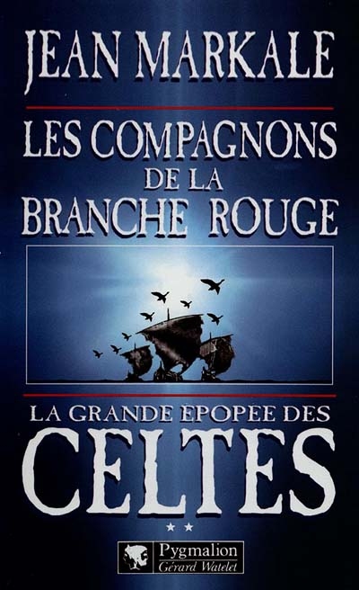La grande épopée des Celtes N° 2 : Les compagnons de la Branche rouge