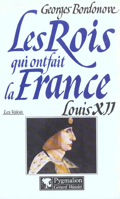 Louis XII. Le Père du peuple