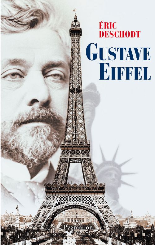Gustave Eiffel. Un illustre inconnu