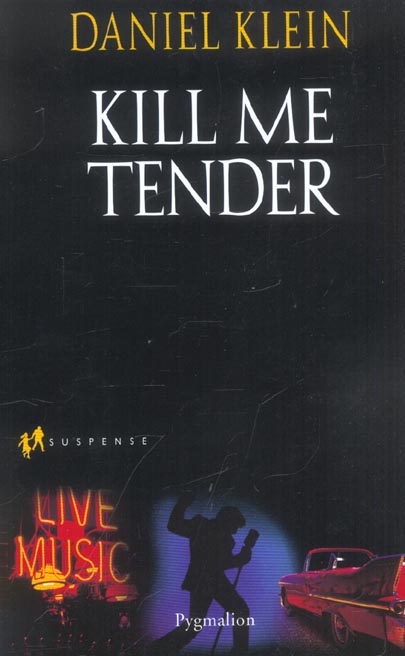 Kill me tender