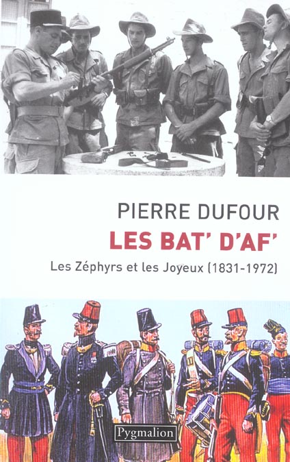 Les Bat' d'Af. Les Zéphirs et les joyeux (1831-1972)