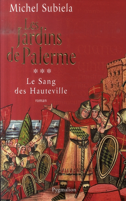 Le Sang des Hauteville Tome 3 : Les jardins de Palerme (1130-1166)