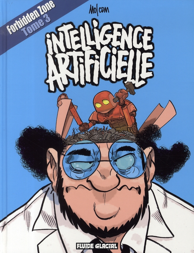 Forbidden Zone Tome 3 : Intelligence artificielle