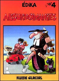 Edika Tome 4 : Absurdomanies