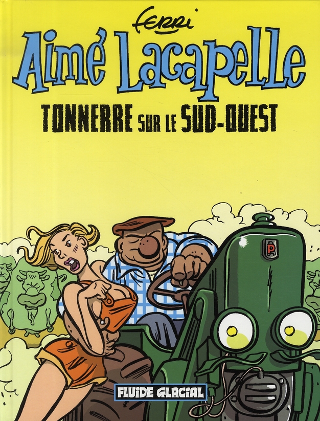 Aimé Lacapelle Tome 2 : Tonnerre sur le Sud-Ouest