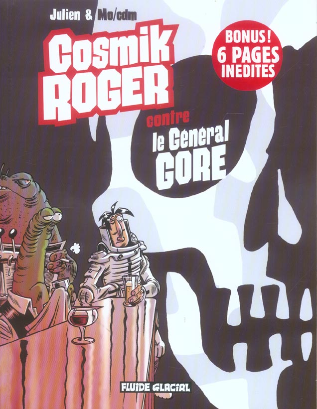 Cosmik Roger Tome 3 : Cosmik Roger contre le général Gore