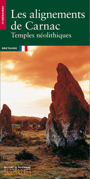 Les alignements de Carnac. Temples néolithiques