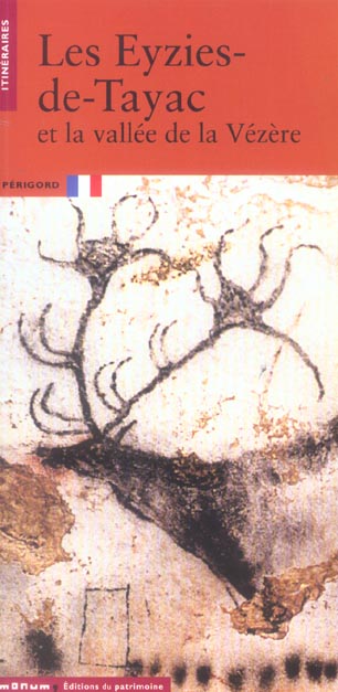 Les Eyzies-de-Tayac. Et la vallée de la Vézère