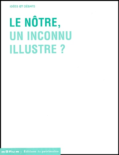 Le Nôtre, un inconnu illustre ?