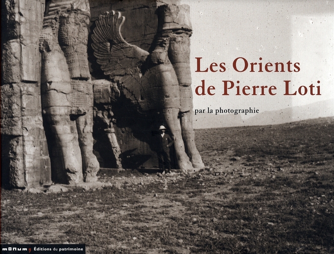 Les Orients de Pierre Loti par la photographie