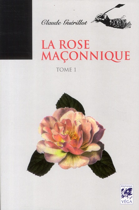LA ROSE MACONNIQUE - TOME 1 - VOL01