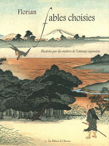 Fables choisies. Illustrées par des maîtres de l'estampe japonaise
