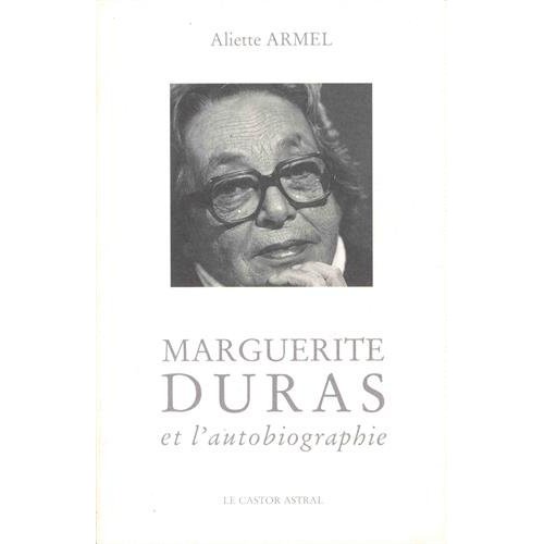 Marguerite Duras et l'autobiographie