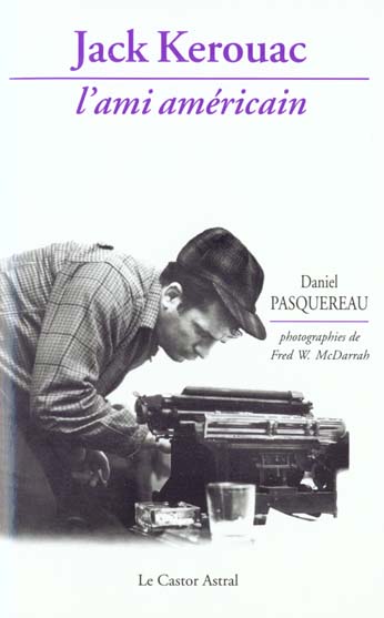 JACK KEROUAC. L'ami américain
