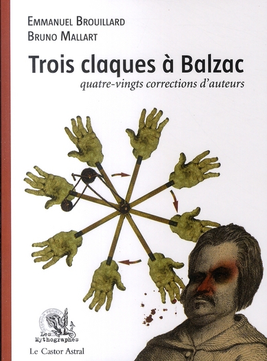 Trois claques à Balzac. Quatre-vingts corrections d'auteurs